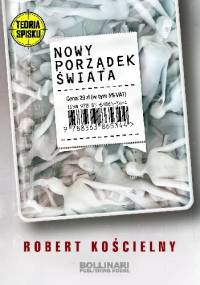 Nowy Porządek Świata - Robert Kościelny