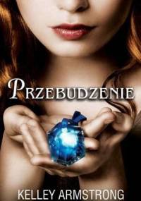 Przebudzenie - Kelley Armstrong