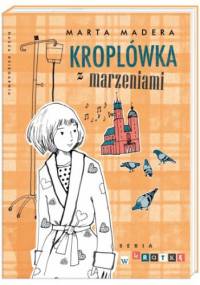 Kroplówka z marzeniami - Marta Madera