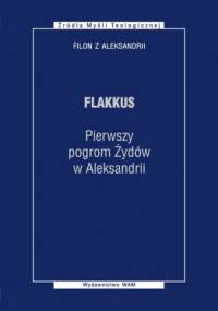 Flakkus. Pierwszy pogrom Żydów w Aleksandrii - Filon Aleksandryjski