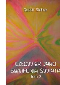 Człowiek jako symfonia świata. Tom 2 - Rudolf Steiner