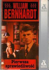Pierwsza sprawiedliwość - William Bernhardt