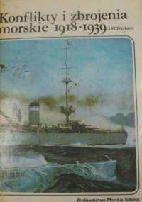 Konflikty i zbrojenia morskie 1918-1939 - Józef Wiesław Dyskant