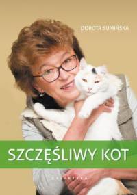 Szczęśliwy kot. Wydanie drugie - Dorota Sumińska