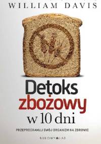Detoks zbożowy w 10 dni - William Davis