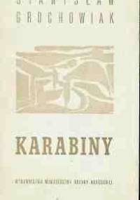 Karabiny - Stanisław Grochowiak