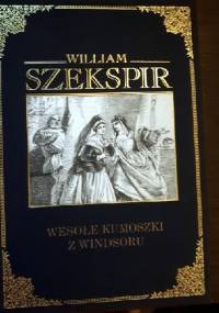 Wesołe kumoszki z Windsoru - William Shakespeare