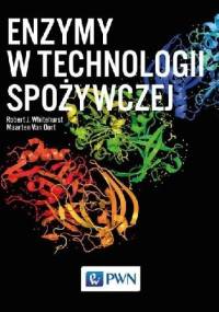 Enzymy w technologii spożywczej - Robert J. Whitehurst