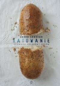Ratowanie. Opowieści Polaków i Żydów - Jacek Leociak