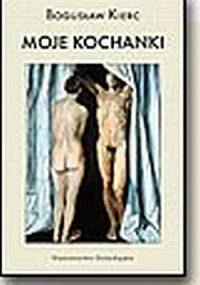Moje kochanki - Bogusław Kierc