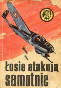Łosie atakują samotnie - Bolesław Gaczkowski