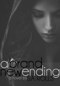 A Brand New Ending - S.A. Rolls