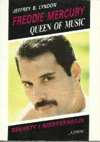 Freddie Mercury - Queen of Music - Jeffrey Lyndon