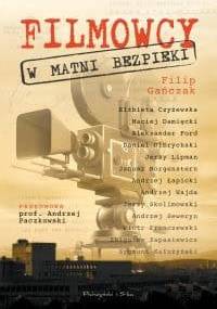 Filmowcy w matni bezpieki - Filip Gańczak