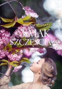 Smak szczęścia - Klaudia Kopiasz