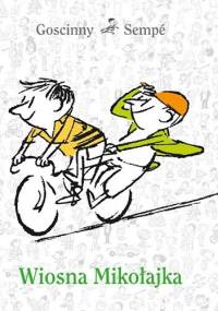 Wiosna Mikołajka - Jean-Jacques Sempé, René Goscinny