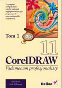 CorelDRAW 11. Vademecum profesjonalisty. Tom 1 - Steve Bain, Nick Wilkinson