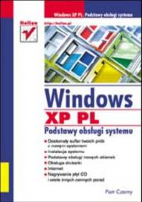 Windows XP PL. Podstawy obsługi systemu - Piotr Czarny