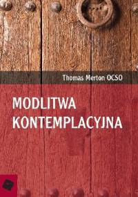 Modlitwa kontemplacyjna - Thomas Merton