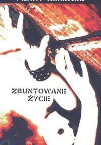 Zbuntowane życie - Penny Rimbaud