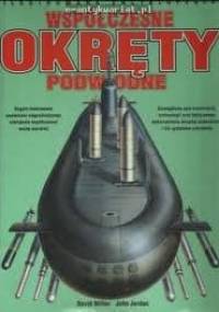 Współczesne okręty podwodne - John Jordan, David Miller