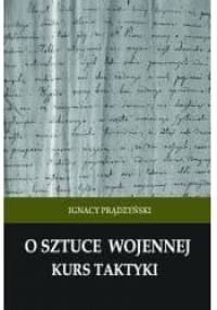O sztuce wojennej. Kurs taktyki. - Ignacy Prądzyński