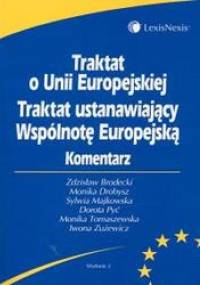 Traktat o Unii Europejskiej. Traktat ustanawiający Wspólnotę Europejską. Komentarz