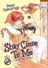 Stay Close to Me - Yaya Sakuragi