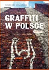 Graffiti w Polsce 1940-2010 - Marcin Rutkiewicz, Tomasz Sikorski