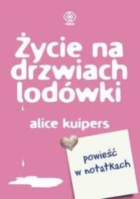 Życie na drzwiach lodówki - Alice Kuipers