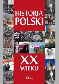 Historia Polski XX wieku - Robert Jaworski