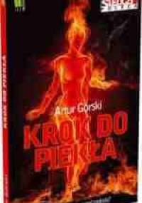 Krok do piekła - Artur Górski