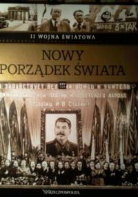 II wojna światowa. Nowy porządek świata - praca zbiorowa