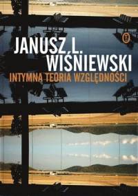 Intymna teoria względności - Janusz Leon Wiśniewski