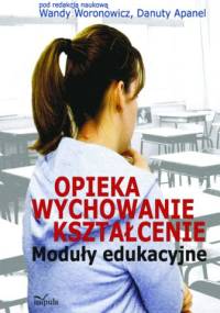 Opieka-wychowanie-kształcenie - Apanel Danuta
