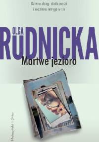 Martwe jezioro - Olga Rudnicka