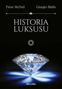 Historia luksusu - Peter McNeil, Giorgio Riello