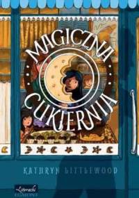 Magiczna cukiernia - Kathryn Littlewood