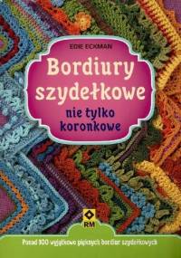 Bordiury szydełkowe nie tylko koronkowe - Edie Eckman