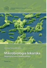 Mikrobiologia lekarska. Repetytorium z bakteriologii - Andrzej Szkaradkiewicz