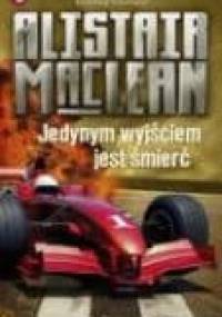 Jedynym wyjściem jest śmierć - Alistair MacLean