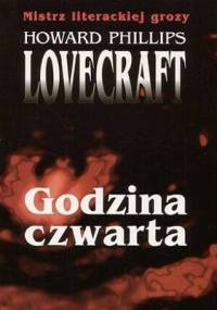 Godzina czwarta - H.P. Lovecraft