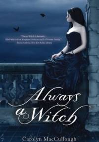Always a Witch - Carolyn MacCullough