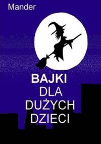 Bajki dla dużych dzieci - Mander