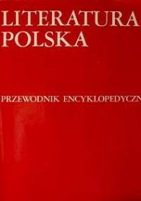 Literatura polska. Przewodnik encyklopedyczny N-Ż - praca zbiorowa