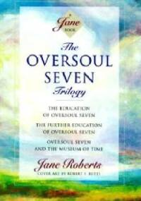 The Oversoul Seven Trilogy - Jane Roberts