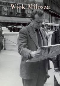 Wiek Miłosza - praca zbiorowa