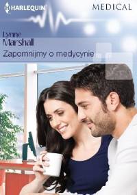 Zapomnijmy o medycynie - Lynne Marshall