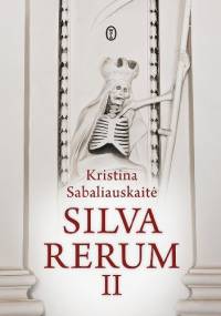 Silva Rerum II - Kristina Sabaliauskaitė
