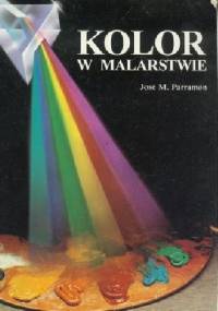 Kolor w malarstwie - Jose M. Parramon